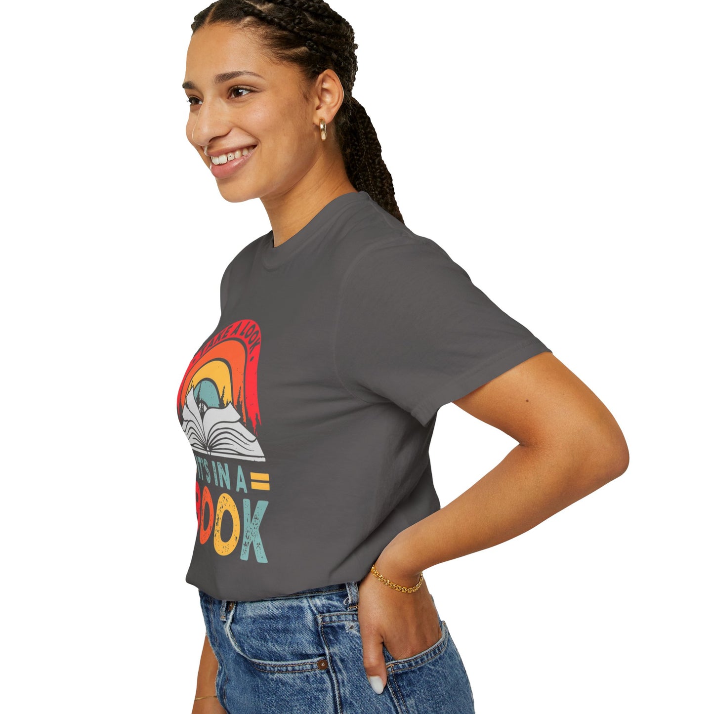 'Take a Look It's in a Book' - Perfect Gift for Book Lovers - Comfort Colors Unisex Garment-Dyed T-Shirt
