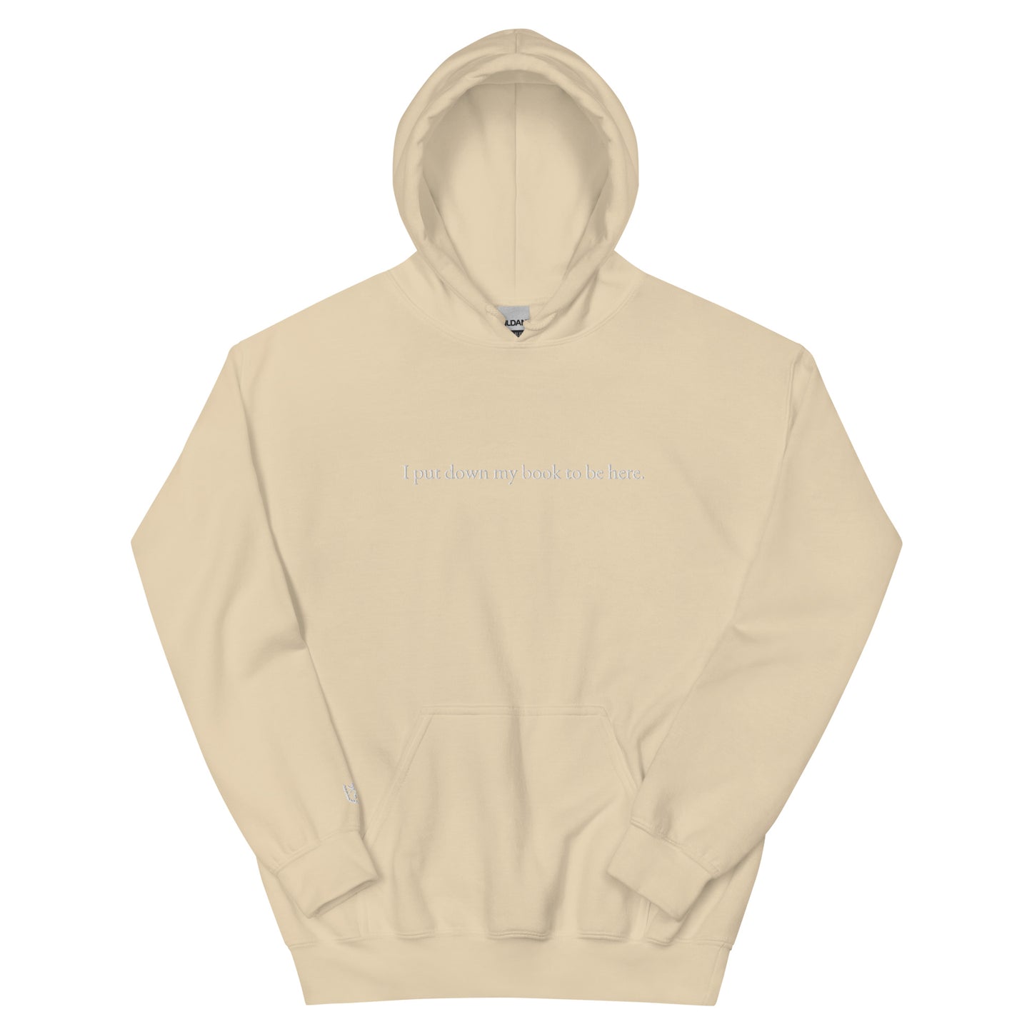 Embroidered "I put down my book to be here" Unisex Hoodie