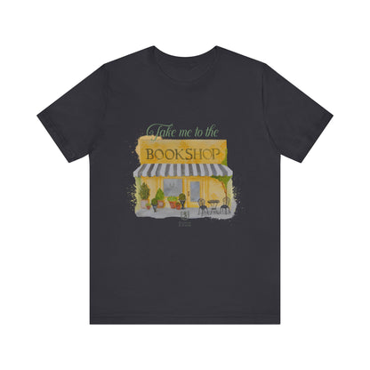 Scholar & Scribe "Take me to the bookstore" Unisex Jersey Short Sleeve Tee