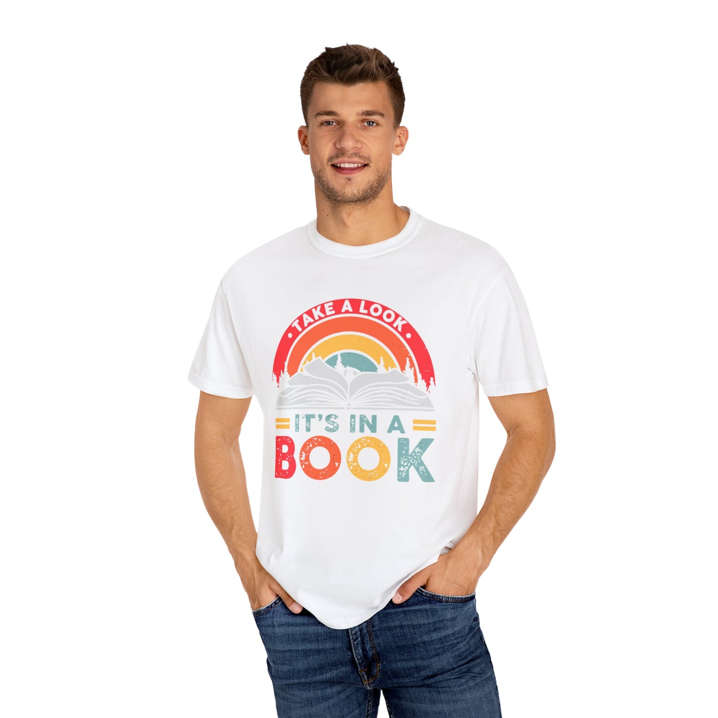 'Take a Look It's in a Book' - Perfect Gift for Book Lovers - Comfort Colors Unisex Garment-Dyed T-Shirt
